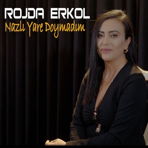 Nazlı Yare Doymadım