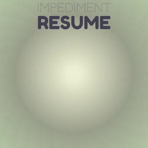 Impediment Resume