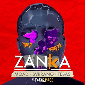 Zanka (feat. Moad & Tebas) [Explicit]