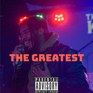 The Greatest (Explicit)