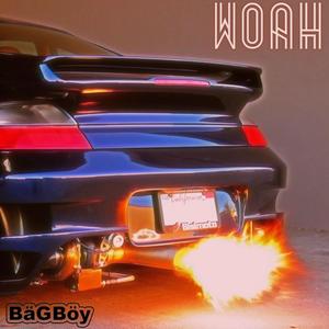 Woah (Explicit)