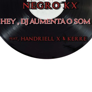 Hey, DJ Aumenta o Som