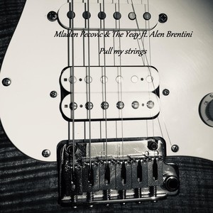 Pull My Strings(feat. Alen Brentini)