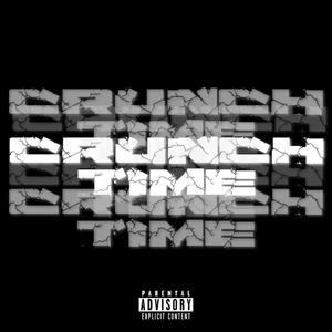 Crunch Time (Explicit)