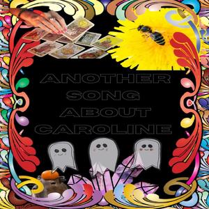 Another Song About Caroline