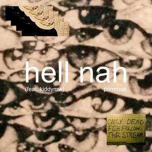 Hell Nah (feat. kiddymw) (Explicit)