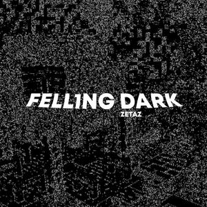 FELL1NG DARK (Explicit)