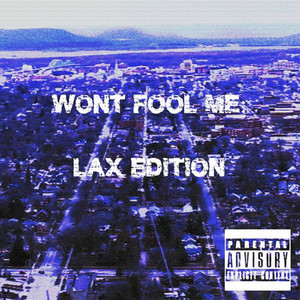 Wont Fool Me (Explicit)