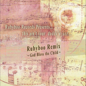 God Bless the Child (feat. Traci Tota) [Rubyboo Remix] [Rubyboo Records Presents...]