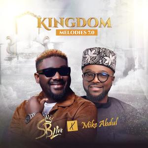 Kingdom Melodies 7.0 (feat. Mike Abdul)