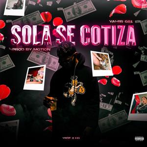 SOLA SE COTIZA (feat. Motion on the beat)