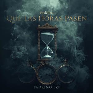 Que Las Horas Pasen (Explicit)