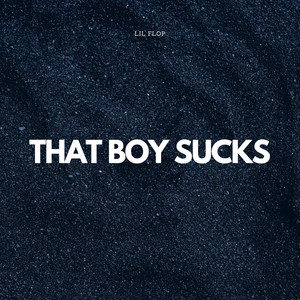 That Boy Sucks (Explicit)