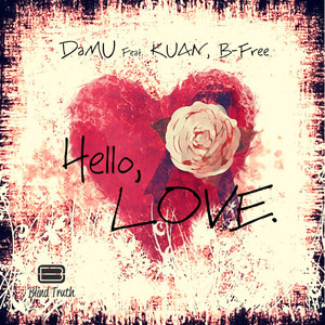 Hello Love(Feat. Kuan & B Free)