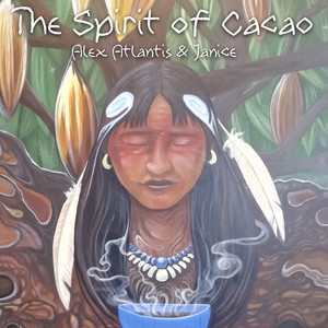 Alex Atlantis - Cacao Prayer (Cacao Ceremony, Cacao Ritual)