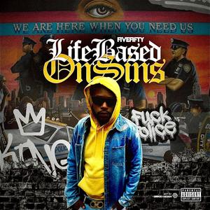 Life Based On Sins (Explicit)