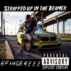 Strap Up In The Beamer (Explicit)