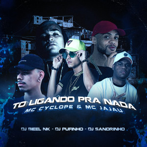 To Ligando Pra Nada (Explicit)