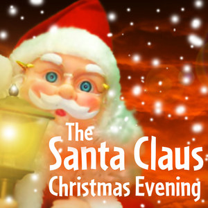 The Santa Claus Christmas Evening, Vol.1