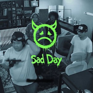 Sad Day (Explicit)