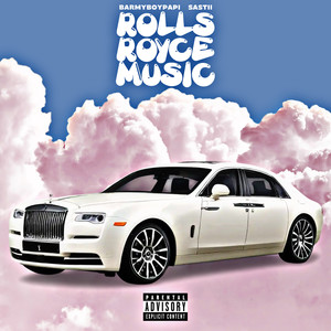 Rolls Royce Music (Explicit)