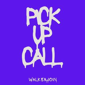 Pick Up Call