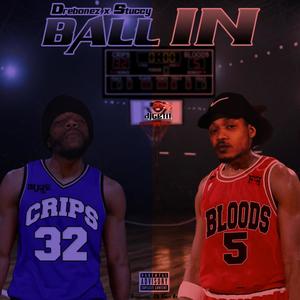 Ball In(feat. Stuccy) (Explicit)