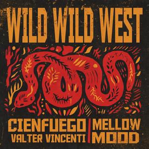Wild Wild West (feat. Mellow Mood)
