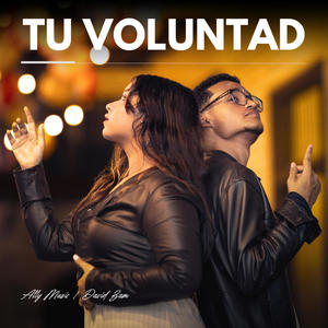 TU VOLUNTAD (feat. David Zam)