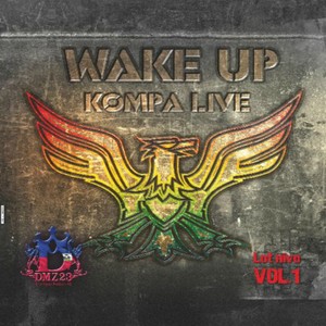 Wake Up (Kompa Live : Lot Nivo, Vol. 1)