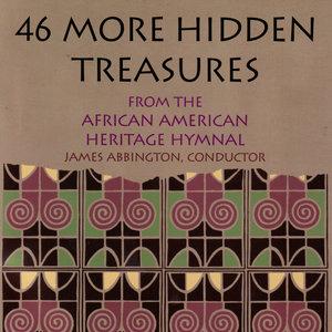 46 More Hidden Treasures from the African American Heritage Hymnal