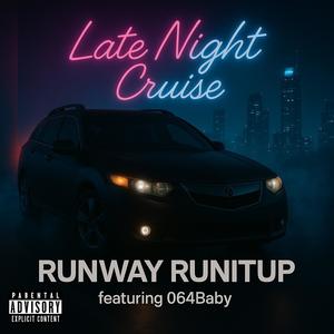 Late Night Cruise (feat. 064Baby) (Explicit)
