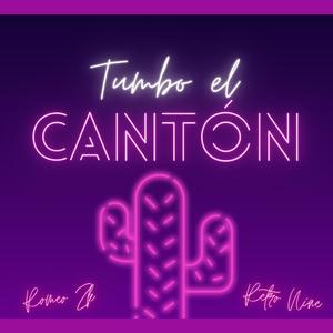 Tumbo El Cantón (feat. Retro Nine) [Explicit]