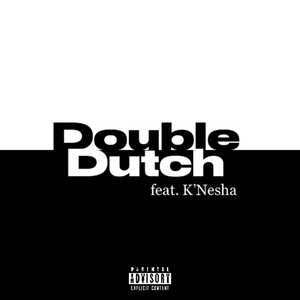 Double Dutch (Explicit)