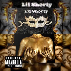 Lil Shorty (Explicit)