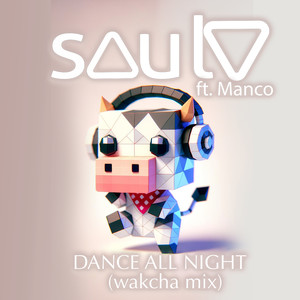 Dance All Night (Wakcha Mix)