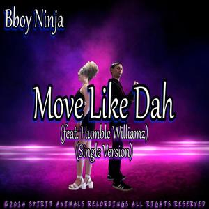 Move Like Dah (feat. Humble Williamz) [Single Version] [Explicit]