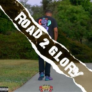 Road 2 Glory (Explicit)