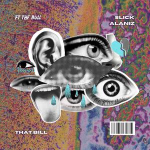 That Bill (feat. THE BULL) (Explicit)