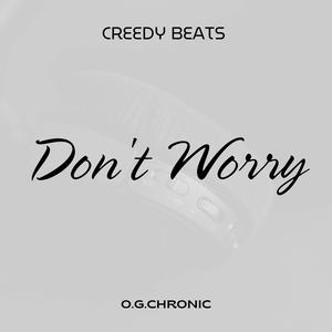 Don't Worry (feat. O.G.Chronic)