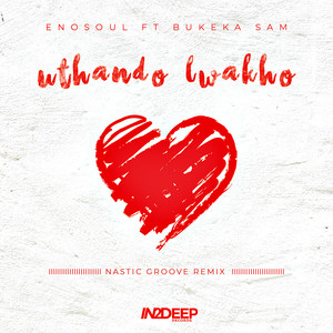 Uthando Lwakho (Nastic Groove Remix)