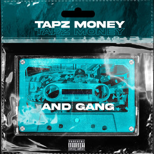 Tapz Money and Gang (Explicit)