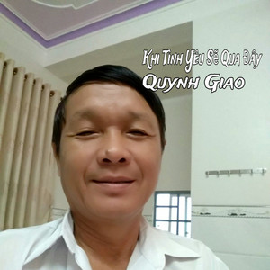 Khi Tình Yêu Sẽ Qua Đây