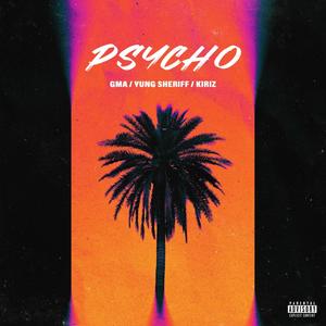 Psycho (feat. Yung Sheriff & Kiriz)