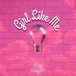 Girl Like Me (Explicit)