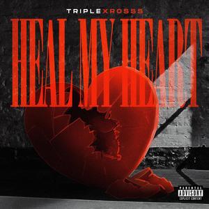 Heal My Heart (Explicit)