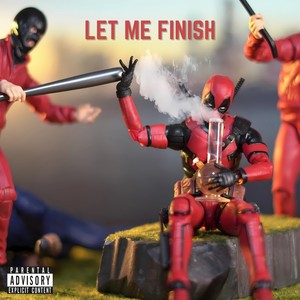 Let Me Finish (Explicit)