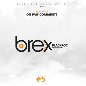 On fait comment ? (Brex Black Roc Expérience #5)