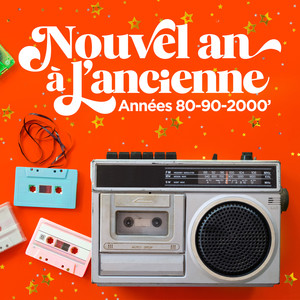 Nouvel an à l'ancienne (Années 80-90-2000) [Explicit]