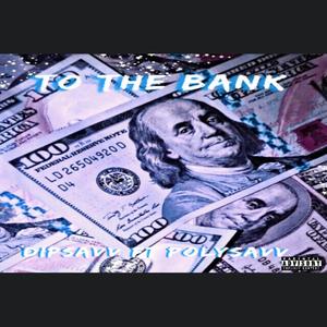 To The Bank (feat. Poly$avv) [Explicit]